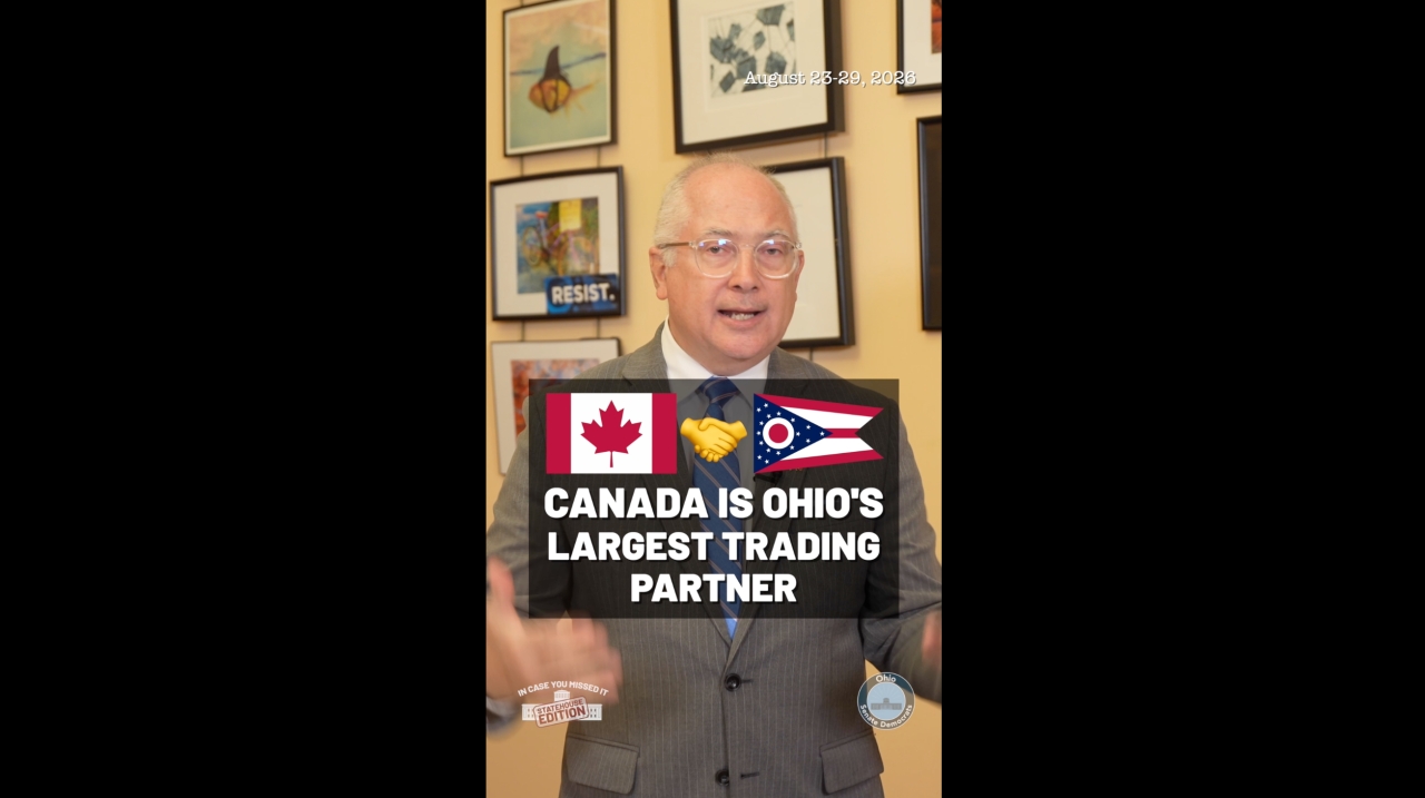 Senator Kent Smith with a graphic of the Canada and Ohio flags and text that reads Canada is Ohio's largest trading partner